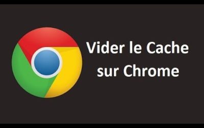 Comment vider le cache de votre navigateur Google Chrome ?
